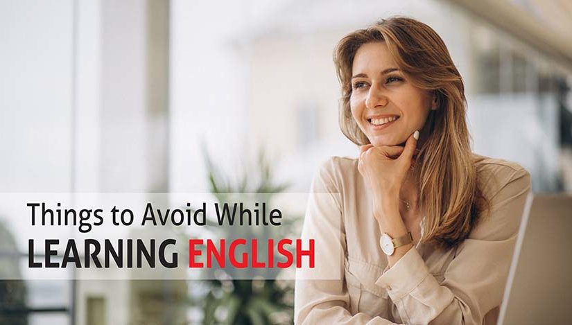 Things to avoid while learning English