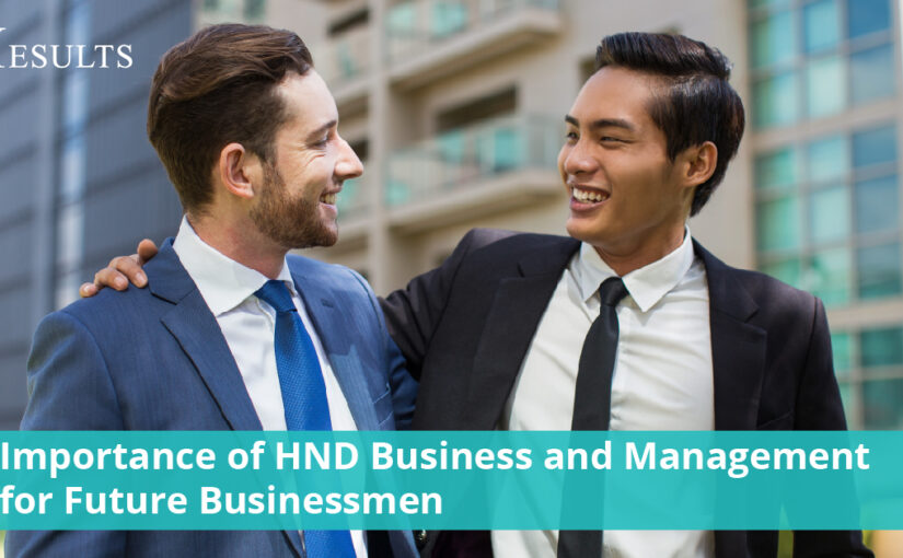 Importance of HND Business and Management for Future Businessmen