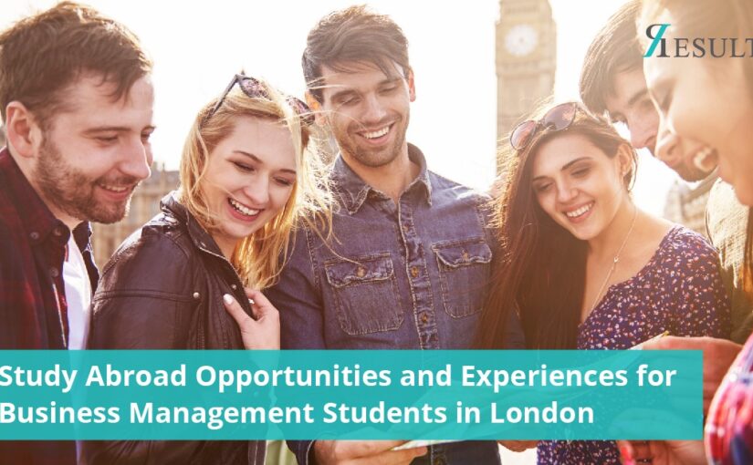 Study Abroad Opportunities and Experiences for Business Management Students in London